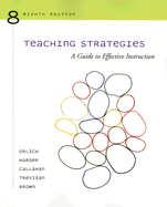 Teaching Strategies: A Guide to Effective Instruction - Orlich, Donald C, and Trevisan, Michael S, and Brown, Abbie H, Dr.