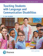 Teaching Students with Language and Communication Disabilities, Enhanced Pearson Etext -- Access Card