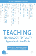 Teaching, Technology, Textuality: Approaches to New Media