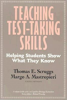 Teaching Test Taking Skills - Scruggs, Thomas, and Mastropieri, Margo, and Pressley, Michael, PhD (Editor)