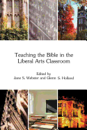 Teaching the Bible in the Liberal Arts Classroom