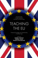Teaching the Eu: Fostering Knowledge and Understanding in the Brexit Age