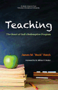 Teaching: The Heart of God's Redemptive Program