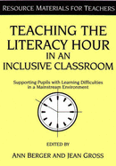 Teaching the Literacy Hour in an Inclusive Classroom: Supporting Pupils with Learning Difficulties in a Mainstream Environment
