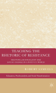 Teaching the Rhetoric of Resistance: The Popular Holocaust and Social Change in a Post-9/11 World