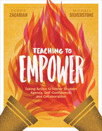 Teaching to Empower: Taking Action to Foster Student Agency, Self-Confidence, and Collaboration