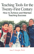 Teaching Tools for Twenty-First Century: How to Achieve and Maintain Teaching Success