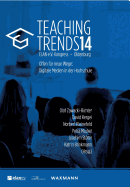 Teaching Trends 2014: Offen f?r neue Wege: Digitale Medien in der Hochschule