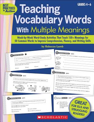 Teaching Vocabulary Words with Multiple Meanings, Grades 4-6: Week-By-Week Word-Study Activities That Teach 150+ Meanings for 50 Common Words to Improve Comprehension, Fluency, and Writing Skills - Lamb, Rebecca