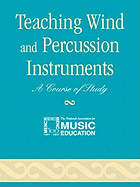 Teaching Wind and Percussion Instruments: A Course of Study