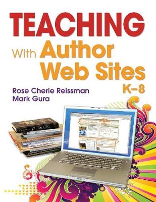 Teaching With Author Web Sites, K-8 - Reissman, Rose C (Editor), and Gura, Mark L (Editor)