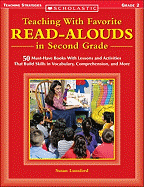 Teaching with Favorite Read-Alouds in Second Grade: 50 Must-Have Books with Lessons and Activities That Build Skills in Vocabulary, Comprehension, and More