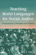 Teaching World Languages for Social Justice: A Sourcebook of Principles and Practices