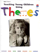 Teaching Young Children Using Themes - Kostelnik, Marjorie J