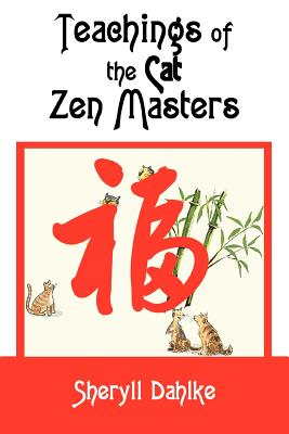 Teachings of the Cat Zen Masters - Dahlke, Sheryll