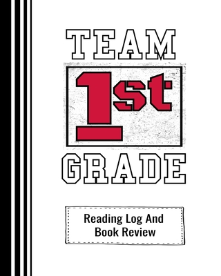 Team 1st Grade: Reading Log And Book Review For Teachers and Students 100 Pages 8 x 10 Inches - Bookworm