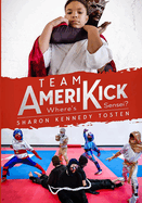 Team Amerikick: Where's Sensei