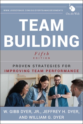 Team Building - Dyer, William G, and Dyer, Jeffrey H