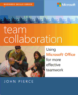 Team Collaboration:: Using Microsoft Office for More Effective Teamwork