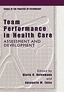 Team performance in health care: assessment and development