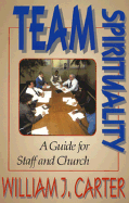 Team Spirituality: A Guide for Staff and Churches