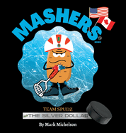 Team Spudz And The Silver Dollar: Mashers' Books