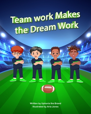 Team Work Makes The Dream Work - Brand, Uphoria The