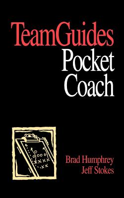 Teamguides: A Self-Directed System for Teams - Humphrey, Brad, and Stokes, Jeff