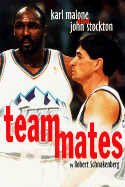 Teammates: Karl Malone and John Stockton