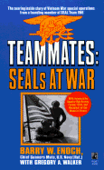 Teammates Seals at War - Enoch, Barry W, and Walker, Gregory A, and Kerry, Bob (Foreword by)