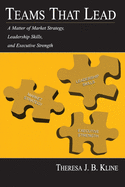 Teams That Lead: A Matter of Market Strategy, Leadership Skills, and Executive Strength