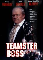 Teamster Boss: The Jackie Presser Story - Alastair Reid