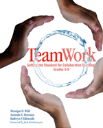 Teamwork: Setting the Standard for Collaborative Teaching, Grades 5-9