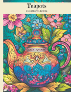 Teapots: Coloring Book