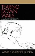 Tearing Down Walls: A Woman's Triumph
