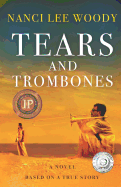 Tears and Trombones: Based on a True Story