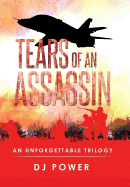 Tears of an Assassin: An Unforgettable Trilogy