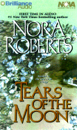 Tears of the Moon - Roberts, Nora, and Daniels, Patricia (Read by)