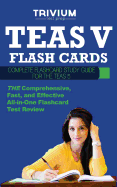 Teas V Flash Cards: Complete Flash Card Study Guide for the Teas 5 - Trivium Test Prep
