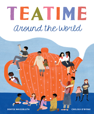 Teatime Around the World - Waissbluth, Denyse