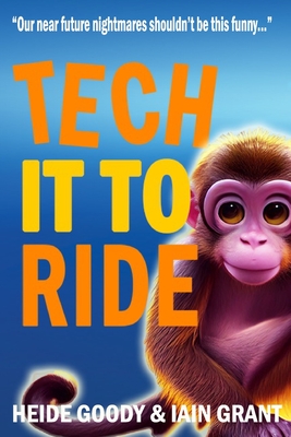 Tech It to Ride - Grant, Iain, and Goody, Heide