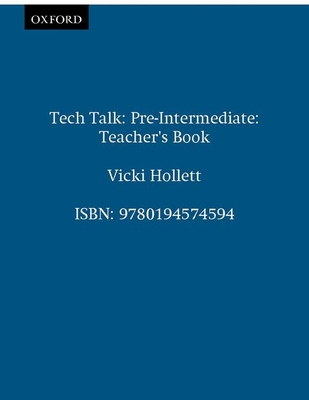 Tech Talk Pre-Intermediate: Teacher's Book - Hollett, Vicki