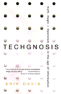 Techgnosis: Myth, Magic, and Mysticism in the Age of Information