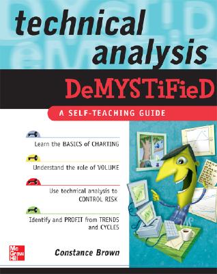 Technical Analysis Demystified: A Self-Teaching Guide - Brown, Constance M
