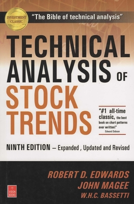 Technical Analysis of Stock Trends - Edwards, Robert D., and Magee, John, and Bassetti, W. H. C.