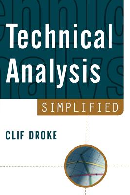 Technical Analysis Simplified - Droke, Cliff