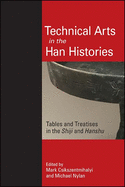 Technical Arts in the Han Histories: Tables and Treatises in the Shiji and Hanshu