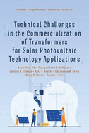 Technical Challenges in the Commercialization of Transformers for Solar Photovoltaic Technology Applications