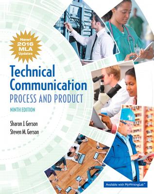 Technical Communication: Process and Product, MLA Update Edition - Gerson, Sharon, and Gerson, Steven
