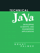 Technical Java: Developing Scientific and Engineering Applications